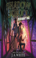 Shadow School #2: Dehaunting Lib/E