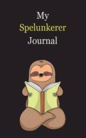 My Spelunkerer Journal: With A Cute Sloth Reading, Blank Lined Notebook Journal Gift Idea With Black Background Cover