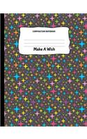 Composition Notebook Make A Wish