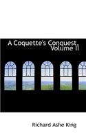 A Coquette's Conquest, Volume II