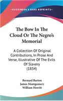 The Bow in the Cloud or the Negro's Memorial