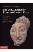 The Urbanisation of Rome and Latium Vetus