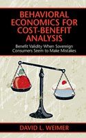 Behavioral Economics for Cost-Benefit Analysis