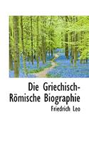 Die Griechisch-R Mische Biographie