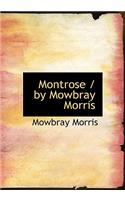 Montrose / By Mowbray Morris