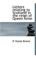 Letters Relating to Scotland in the Reign of Queen Anne: (English)