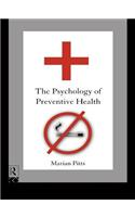 The Psychology of Preventive Health