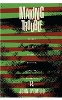 Making Trouble