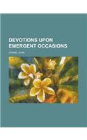 Devotions upon Emergent Occasions