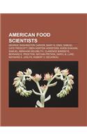 American Food Scientists: George Washington Carver, Mary G. Enig, Samuel Cate Prescott, Eben Norton Horsford, Khem Shahani(English)