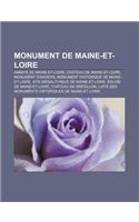 Monument de Maine-Et-Loire: Abbaye de Maine-Et-Loire, Chateau de Maine-Et-Loire, Monument D'Angers, Monument Historique de Maine-Et-Loire(French)