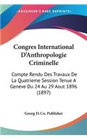 Congres International D'Anthropologie Criminelle