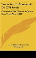Etude Sur Un Manuscrit Du XVI Siecle