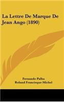 La Lettre de Marque de Jean Ango (1890)