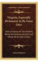 Virginia, Especially Richmond, In By-Gone Days