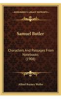 Samuel Butler: Characters and Passages from Notebooks (1908)