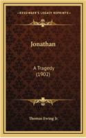 Jonathan: A Tragedy (1902)