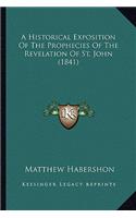 Historical Exposition of the Prophecies of the Revelation of St. John (1841)