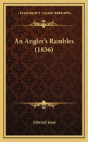An Angler's Rambles (1836)