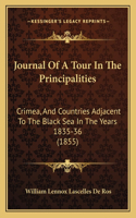 Journal Of A Tour In The Principalities: Crimea, And Countries Adjacent To The Black Sea In The Years 1835-36 (1855)(English)