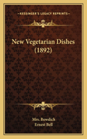 New Vegetarian Dishes (1892)