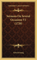 Sermons On Several Occasions V1 (1720)