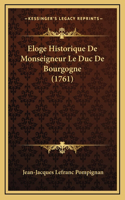 Eloge Historique De Monseigneur Le Duc De Bourgogne (1761)