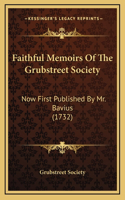 Faithful Memoirs Of The Grubstreet Society