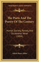 The Poets And The Poetry Of The Century: Humor, Society, Parody, And Occasional Verse (1894)