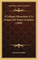 Collegio Mamertino E Le Origini Del Teatro Gesuitico (1908)