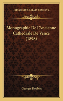 Monographie De L'Ancienne Cathedrale De Vence (1898)