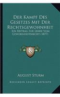 Der Kampf Des Gesetzes Mit Der Rechtsgewohnheit