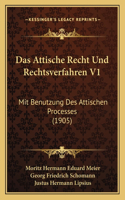 Das Attische Recht Und Rechtsverfahren V1