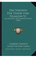 Das Variiren Der Thiere Und Pflanzen V1