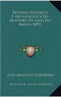 Resenha Historica E Archeologica Do Mosteiro de Lessa Do Bailio (1899)