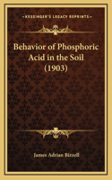 Behavior of Phosphoric Acid in the Soil (1903)