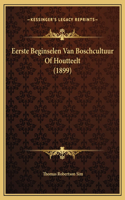 Eerste Beginselen Van Boschcultuur Of Houtteelt (1899)