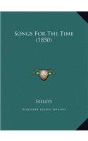 Songs For The Time (1850)