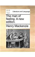 The man of feeling. A new edition.