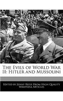 The Evils of World War II: Hitler and Mussolini