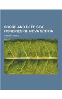 Shore and Deep Sea Fisheries of Nova Scotia