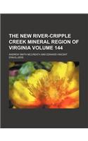 The New River-Cripple Creek Mineral Region of Virginia Volume 144