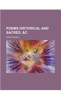Poems Historical and Sacred, &C