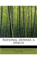 National Defense, a Speech: (English)