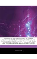 Articles on Video Game Lists by Technology or Feature, Including: List of Text-Based Computer Games, List of Cel-Shaded Video Games, List of Fmv-Based Games, List of Games Using Sdl