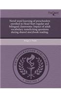 Novel Word Learning of Preschoolers Enrolled in Head Start Regular and Bilingual Classrooms: Impact of Adult Vocabulary Noneliciting Questions During