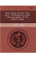 Hula Olapa and the Hula Girl: Contemporary Hula Choreographies of the Concert Stage