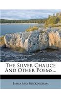 Silver Chalice and Other Poems...