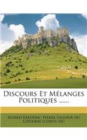 Discours Et Melanges Politiques ......