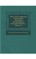 Nova ACTA Academiae Scientiarum Imperialis Petropolitanae: Praecedit Historia..., Volume 4...